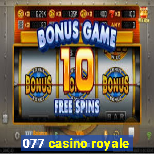 077 casino royale