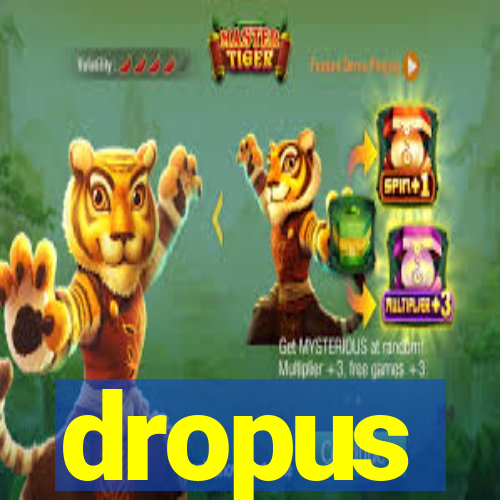 dropus