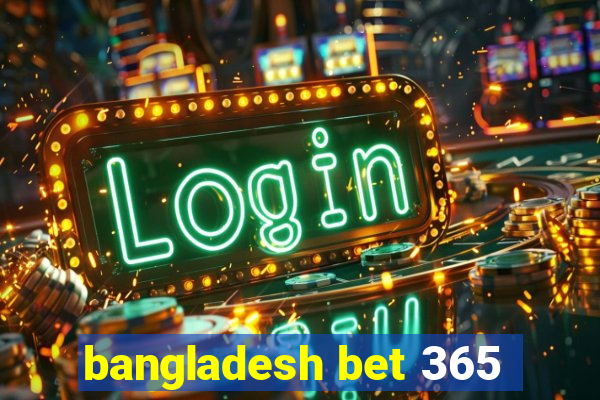 bangladesh bet 365