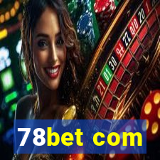 78bet com