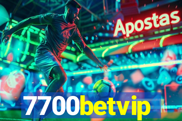 7700betvip