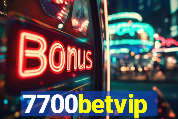 7700betvip