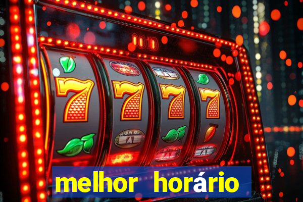 melhor horário para jogar na onabet