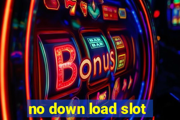 no down load slot