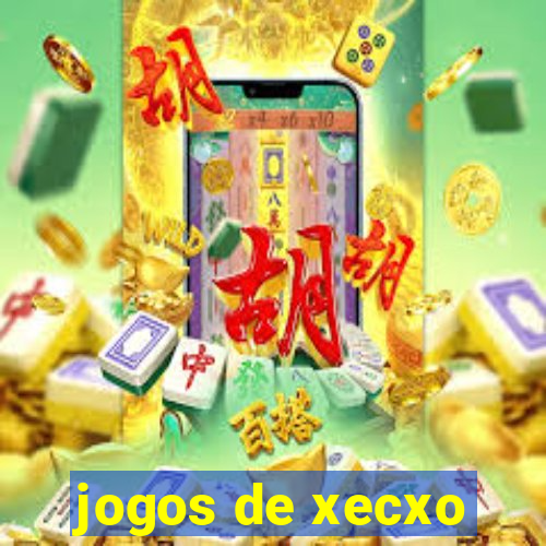 jogos de xecxo