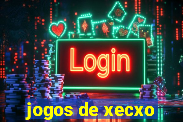 jogos de xecxo