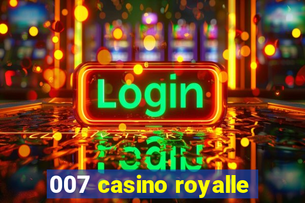 007 casino royalle