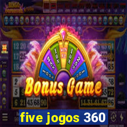 five jogos 360