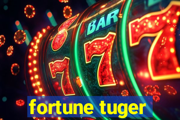 fortune tuger