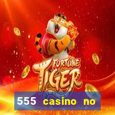 555 casino no deposit bonus