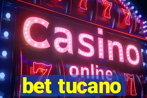 bet tucano