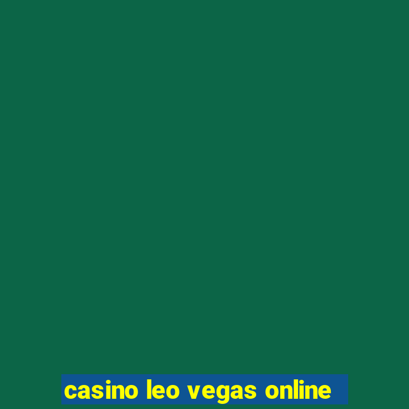 casino leo vegas online