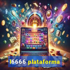 l6666 plataforma