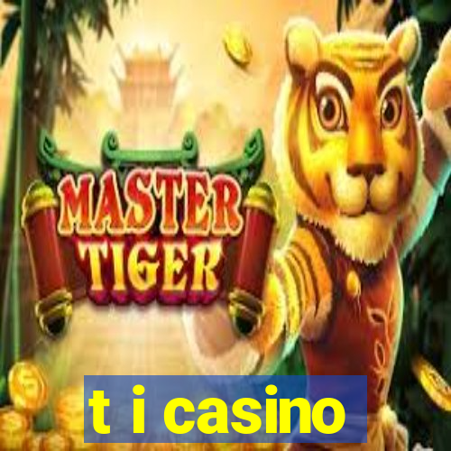 t i casino