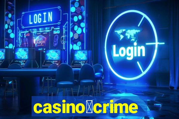 casino茅crime