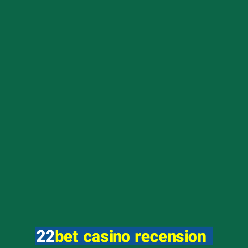 22bet casino recension