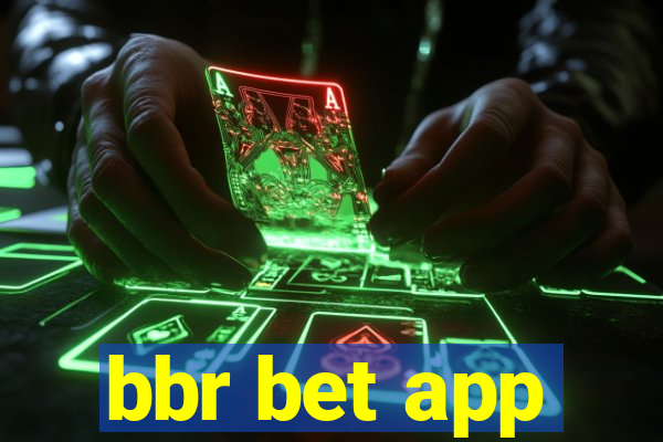 bbr bet app