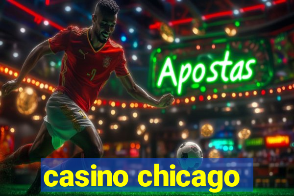 casino chicago