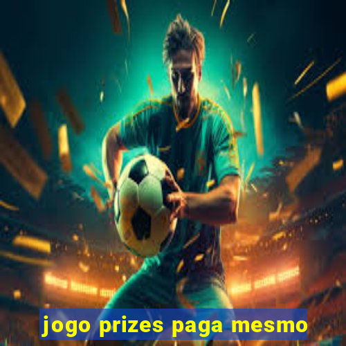 jogo prizes paga mesmo