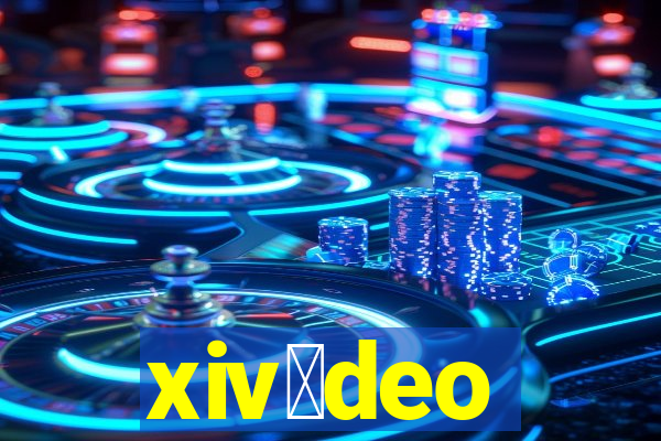 xiv铆deo