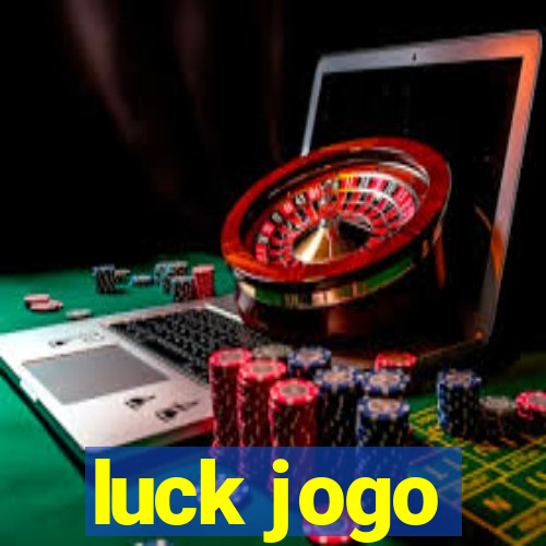 luck jogo