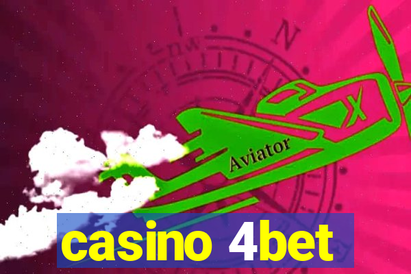 casino 4bet