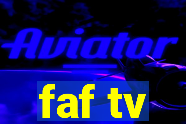 faf tv