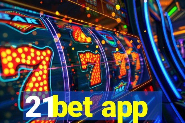 21bet app