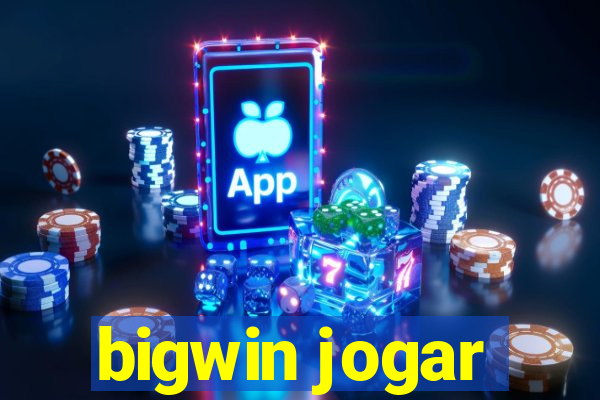 bigwin jogar