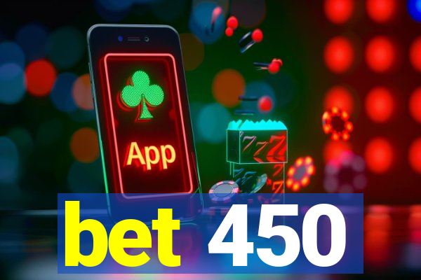 bet 450