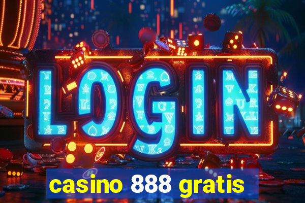 casino 888 gratis