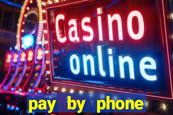 pay by phone casino sites