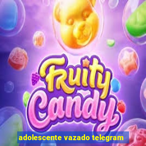 adolescente vazado telegram