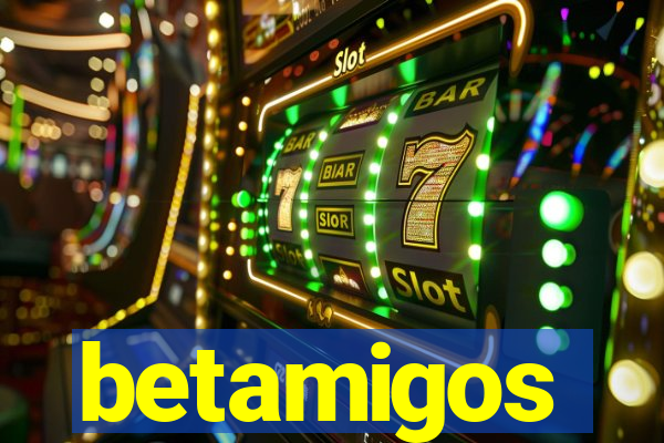 betamigos