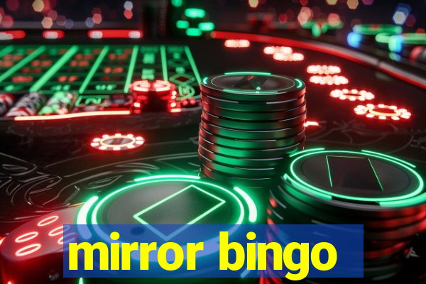 mirror bingo