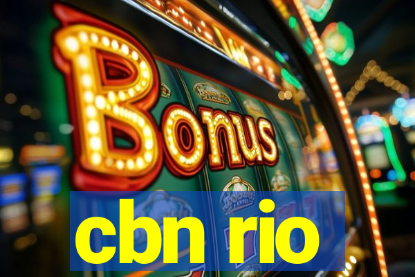 cbn rio