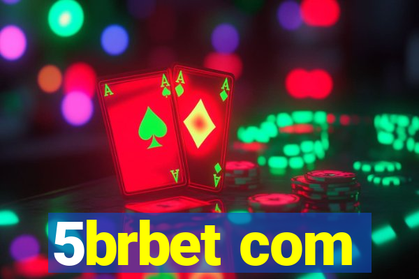 5brbet com