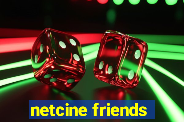 netcine friends