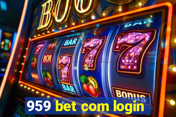 959 bet com login