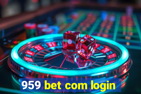 959 bet com login