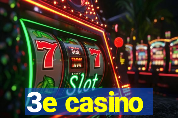 3e casino