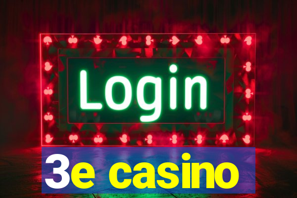 3e casino