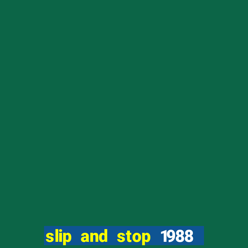 slip and stop 1988 1# [bingo tarte]