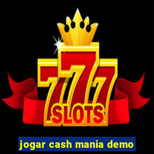 jogar cash mania demo