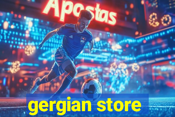 gergian store