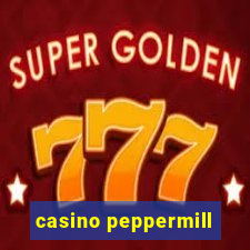 casino peppermill