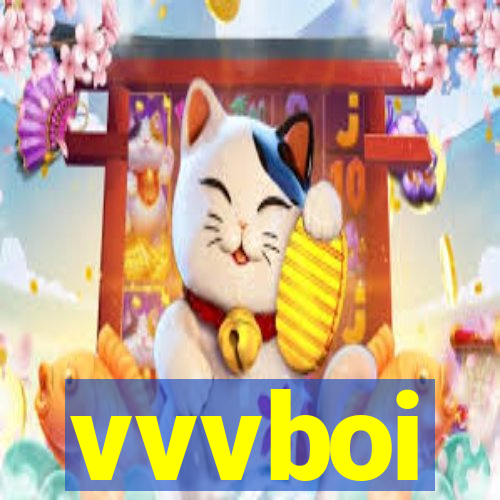 vvvboi