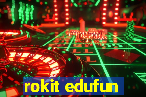 rokit edufun