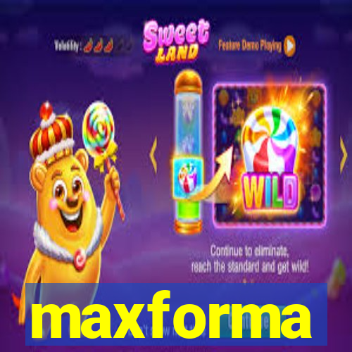 maxforma