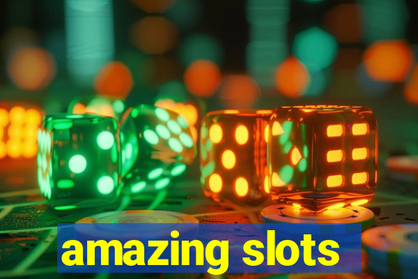 amazing slots